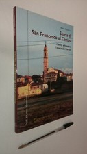 Walter Garbolino - STORIA DI SAN FRANCESCO AL CAMPO - GARBOLINO ED. 2005 - LIB13