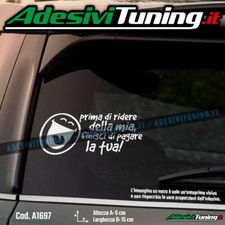 Adesivo Prima di ridere della Mia, finisci di pagare la Tua! - Sticker Decal