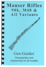 Mauser Fucili Manuale Libro Guida Rimozione Diretta da Gun-Guides Smontaggio K98 
