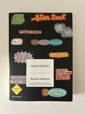 ALDO GRASSO, Buona maestra. 1^ Ed. Mondadori 2007