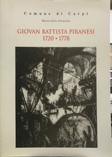 Giovan Battista Piranesi 1720-1778 - [Comune di Carpi]