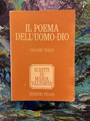 Maria valtorta poema - valtorta, il