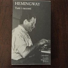 HEMINGWAY - TUTTI I RACCONTI -