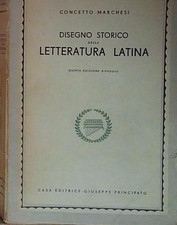 Concetto marchesi DISEGNO STORICO DELLA LETTERATURA LATINA