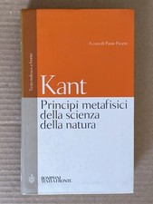 Immanuel Kant - Principi metafisici della scienza della natura - Bompiani 2003