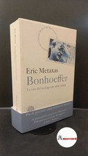 Metaxas, Eric. , and Meneghelli, Pietro. Bonhoeffer : la vita del teologo che sf