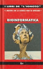 Bioinformatica : elementi per una nuova biologia