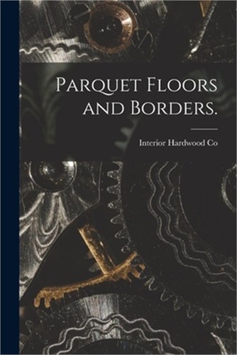 Parquet floors and borders - and,