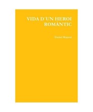 VIDA D´UN HEROI ROMÀNTIC