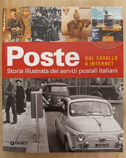 POSTE. DAL CAVALLO A INTERNET. Storia illustrata dei servizi postali italiani