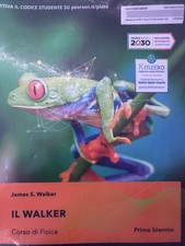 IL WALKER - Corso di Fisica - 1 Biennio – ISBN 9788891920492