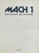 Mach 1. Enciclopedia dell'aviazione (Vol. 8)