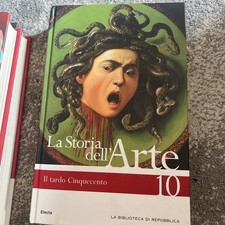 LA STORIA DELL'ARTE VOL.10 - IL TARDO CINQUECENTO - BIBLIOT. REPUBBLICA 2006