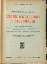 LEGHE METALLICHE E SIDERURGIA GALASSINI ALFREDO HOEPLI 1943  BROSSURA