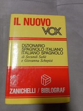 Il nuovo vox - Dizionario Spagnolo/italiano e Italiano/spagnolo - Zanichelli