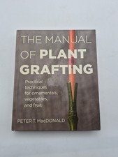 The Manual of Plant Grafting