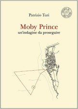 Moby prince indagine - prince., un'indagine