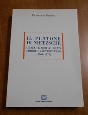 Francesco Ghedini IL PLATONE DI NIETZSCHE Edizioni Scientifiche Italiane 1999
