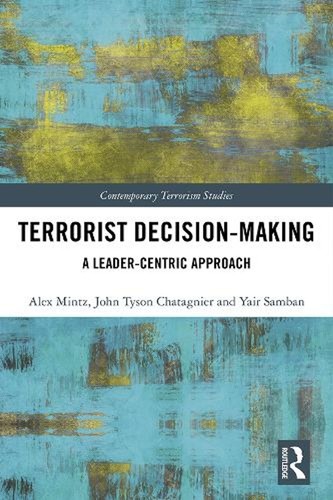 Terrorist decision making - decision-making:, a
