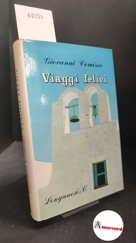 Giovanni comisso viaggi - giovanni, comisso.