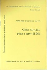 GIULIO SALVADORI POETA E SERVO DI DIO GALLARATI SCOTTI TOMMASO VITA E PENSIERO