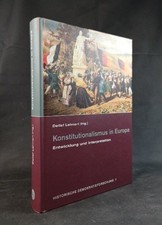 Konstitutionalismus in Europa Entwicklung und Interpretation (Historische Demokr