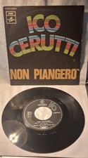 ICO CERUTTI, NON PIANGERO'(EMI 1970) 45giri come nuovo NM/EX BEAT CLAN CELENTANO