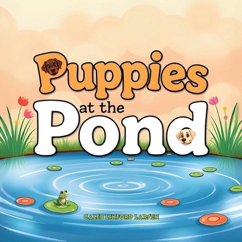 Puppies the pond caleb - the, by
