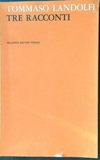 TRE RACCONTI LANDOLFI TOMMASO