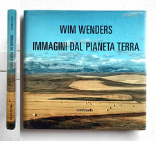 Immagini dal pianeta Terra. Fotografie di Wim Wenders. Contrasto 2005
