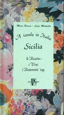 SICILIA. LE RICETTE, I VINI, I RISTORANTI TOP BURANI - MATTIELLO RILEGATO