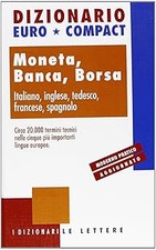 Dizionario euro-compact. Moneta, banca, borsa. Ediz. multilingue Euro