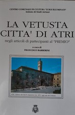 La Vetusta Città di Atri di Francesco Barberini. Libro da collezione introvabile