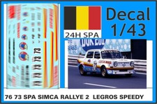 76 73 DECAL 1/43 24H SPA 1976 73 SIMCA 1000 RALLYE 2 LEGROS - SPEEDY