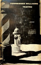 TENNESSEE WILLIAMS TEATRO TRAM CHIAMA DESIDERIO GATTA TETTO SCOTTA BABY DOLL ETC