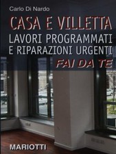 CASA E VILLETTA. LAVORI