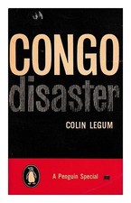 Legum, Colin Congo Disastro /