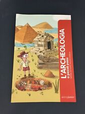 LIBRO L'ARCHEOLOGIA A PICCOLI PASSO DE FILIPPO ILL. GARRIGUE MOTTA JUNIOR
