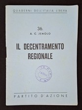 ?? IL DECENTRAMENTO REGIONALE A.C. JEMOLO QUADERNI dell' ITALIA LIBERA 1943/44