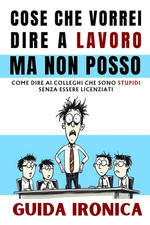 Cose Che Vorrei Dire a Lavoro