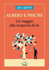 Albero E Psiche. Un Viaggio