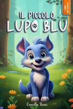 Il Piccolo Lupo Blu: Ediz. a