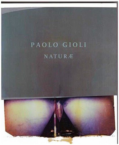 Paolo gioli naturae - paolo, "naturae"