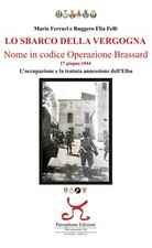Libri Mario Ferrari / Felli Ruggero Elia - Lo Sbarco Della Vergogna. Nome In Cod