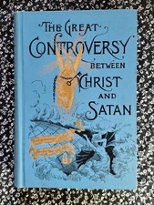 The Great Controversy Between Christ And Satan, Ellen G. White, 1907, Very Good+