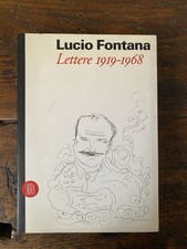 Fontana Lucio Lettere 1919-1968 Milano Skira 1999