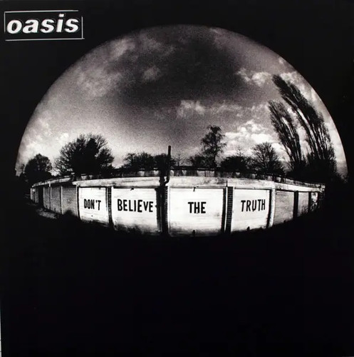 Oasis dont believe the truth - oasis,