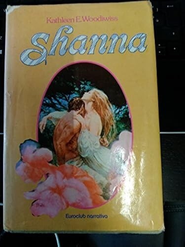 Kathleen woodiwiss shanna - kathleen, woodiwiss: