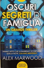 'Oscuri Segreti di Famiglia', Alex Marwood, Newton Compton Editori, Roma, 2019