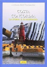 Costa Concordia. La storia e